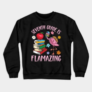 Flamingo Student Back To School Seventh Grade Is Flamazing Crewneck Sweatshirt